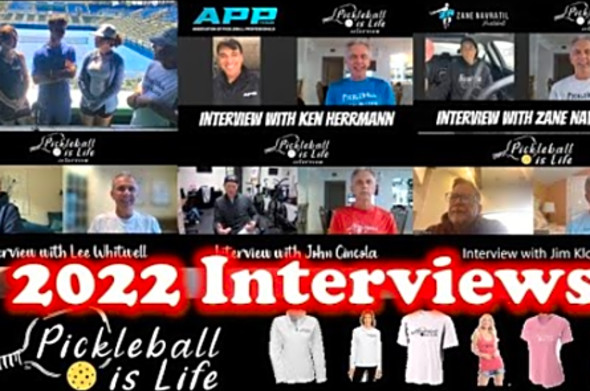 2022 Pickleball is Life Interview Highlights