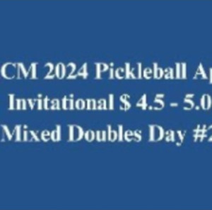 KCM 2024 Pickleball April Invitational $ 4.5 - 5.0 Mixed Doubles