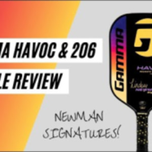 Gamma Havoc &amp; 206 Paddle Review by Pickleball Effect