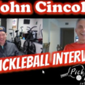 John Cincola, Pro Pickleball Interview