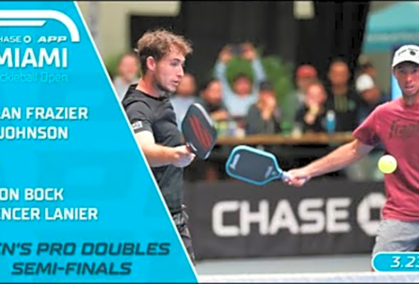 2024 Chase APP Miami Pickleball Open I Frazier/Johnson vs. Bock/Lanier - Semi-Finals