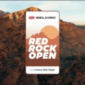 PPA Tour Selkirk Red Rock Open - Watch The Top Pickleball Pros Compete A...