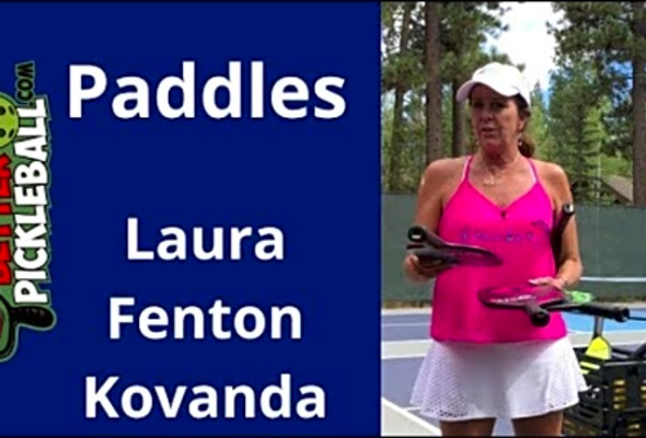 Tips on Choosing a Pickleball Paddle with Laura Fenton Kovanda