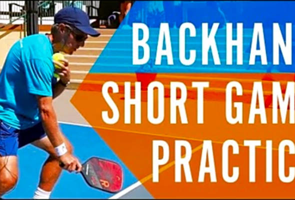 Backhand Short Game Practice for Pickleball