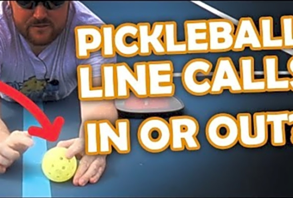 How line calls work in pickleball - tips, tactics and more