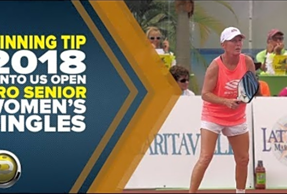 Winning Tip-PRO Women&#039;s Sr Singles Gold-2018 Minto US Open Pickleball Championships-Cammy MacGregor