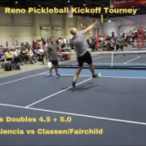 Reno Pickleball Kickoff Tournament Men&#039;s Doubles 4.5 - 5.0 Mayer/Valenci...