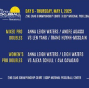2025 CBSSN US OPEN PICKLEBALL CHAMPIONSHIPS MAY 1st