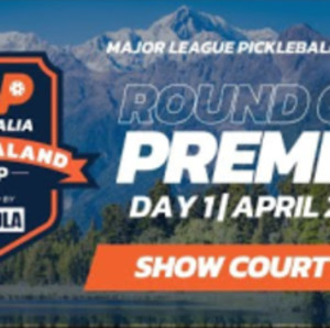 MLP Australia: New Zealand Pickleball Cup Round One (Day 1) Show Court 1