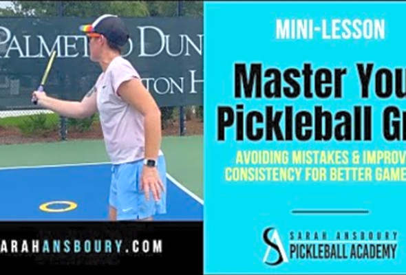 Master Your Pickleball Grip: Avoiding Mistakes &amp; Improving Consistency for Better Gameplay