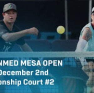 APP Sunmed Mesa Open CC2 Day 2: Mixed Pro Doubles / Mens &amp; Womens Senior...