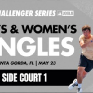 Court 1 - PPA Challenger: Punta Gorda (Friday)