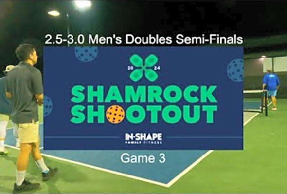 Semi-Finals Match: 2.5-3.0 Men&#039;s at 2024 In-Shape&#039;s Shamrock Shootout - Game 3