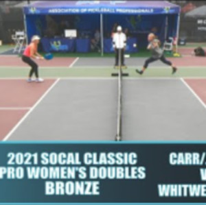 2021 APP SoCal Pickleball Classic Pro Women&#039;s Doubles Bronze: Carr Janse...