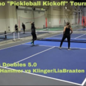 Reno &quot;Pickleball Kickoff&quot; Tourney: Womens Doubles 5.0 TGO/TheHammer vs K...