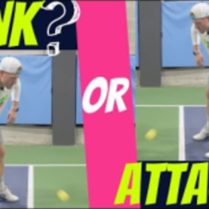 Dink or Attack? This One Tip Will Greatly Improve your Pickleball Attack...