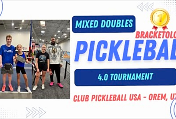 4.0 Mixed Doubles - Single Elimination Bracketology - FINAL Match - Club Pickleball USA - Orem, UT