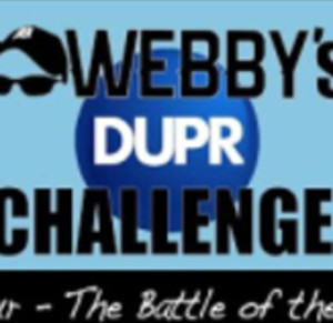 Webby&#039;s DUPR Challenge Episode 4 - The Battle of the Websters