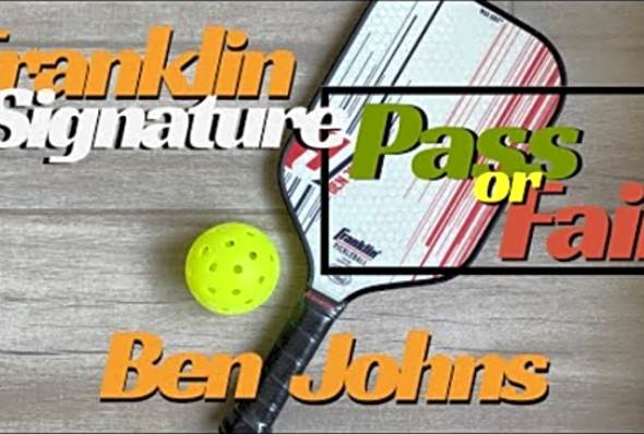 Franklin Signature Ben Johns - Pass or Fail? Real Surface Test Pickleball Paddle Analysis