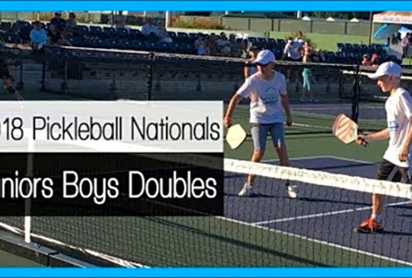 2018 Pickleball Nationals - Xavier NcCorchuk &amp; Johnny Greenwood - Juniors Boys Doubles