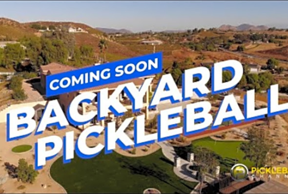 Sneak Peek - Backyard Pickleball Courts