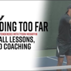 Taking Your Paddle Back Too Far - Common Pickleball Tendencies With Tyso...