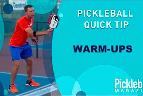 Pickleball Quick Tip: Warm-Ups