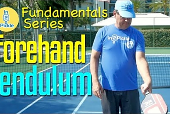 Forehand Pendulum Swing - Pickleball Fundamentals - In2Pickle