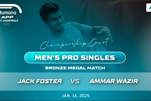 2025 Humana APP Fort Lauderdale Open - Foster vs. Wazir - Men&#039;s Pro Singles Bronze