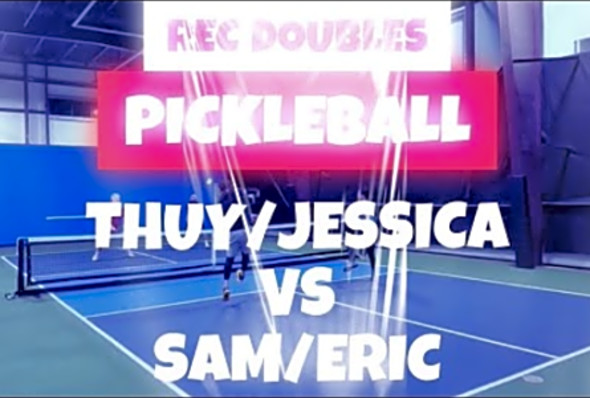 Pickleball DOUBLES - Jessica/Thuy vs Sam/Eric #pickleball