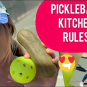 Pickleball Kitchen Rules !