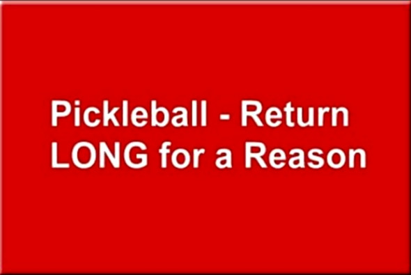 Pickleball - Return Long for a Reason