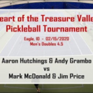 2020 Heart of the Treasure Valley Pickleball - 4.5 Men&#039;s Double - Hutchi...
