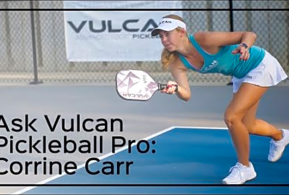 Ask TeamVulcan Pickleball Pro: Corrine Carr