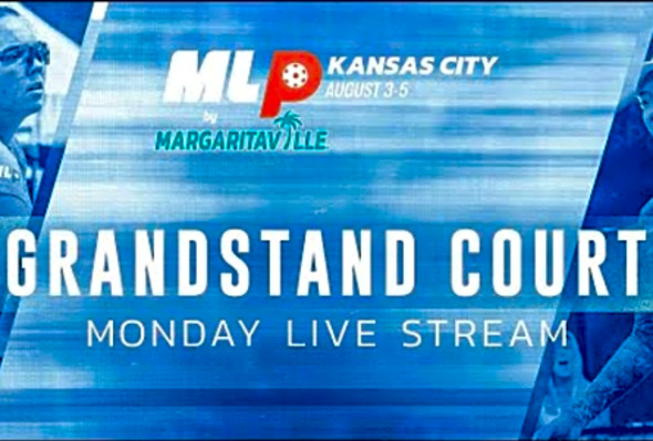 MLP Kansas City by Margaritaville Pickleball Tournament (Grandstand Court)