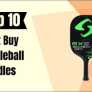 Top 10 Best Buy Pickleball Paddles Review And Buying Guide