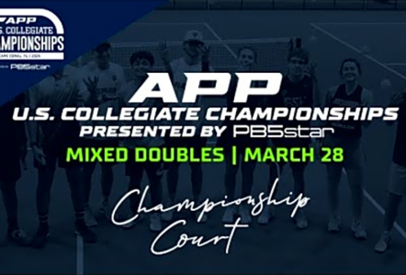 Championship Court - Day 1 - The 2025 APP Collegiate Championships presented by PB5Star - March 28