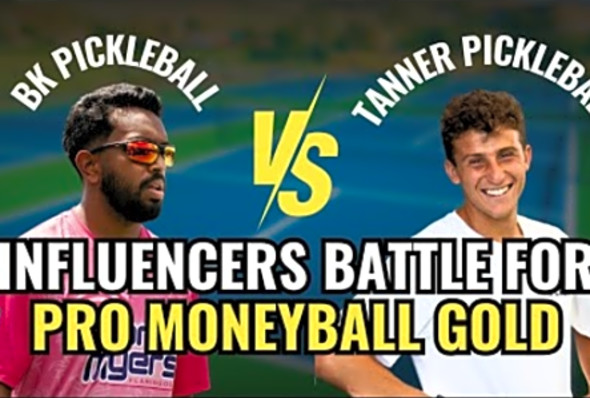 Battle Of The Influencers Ft. Tanner Pickleball - Pro Moneyball Championship