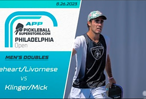 2023 APP Philadelphia Open - Men&#039;s Doubles - Deheart/Livornese vs. Klinger/Mick