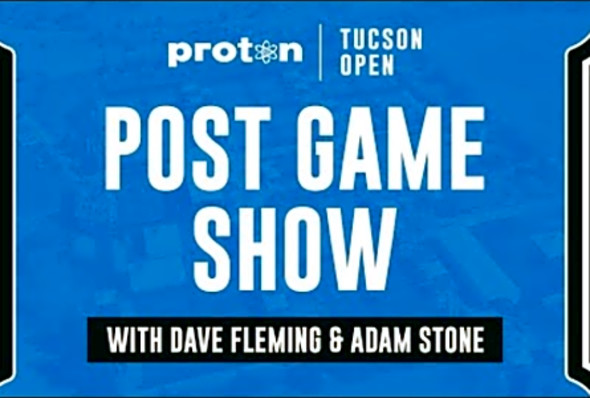Proton Tucson Open Friday Post Game Show