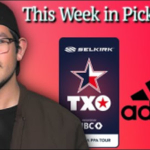 Adidas, TXO, &amp; Pro IV Hyperion - This Week in Pickleball EP. 005