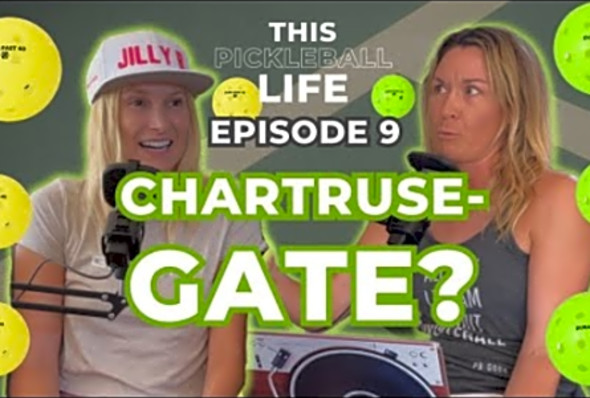 Pickleball Mindset for the WIN, Chartreuse-gate? - This Pickleball Life (Ep 9)
