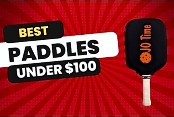 Best Pickleball Paddles Under $100