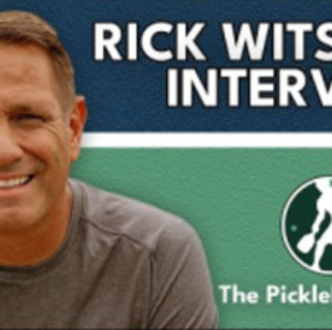 &quot;Pickleball is Saving Lives&quot; - Rick Witsken Interview