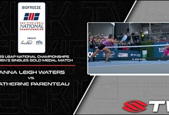 2023 USAP National Championships Women&#039;s Singles Gold - Anna Leigh Waters vs. Catherine Parenteau