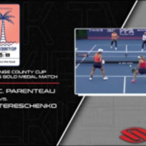 2023 PPA Orange County Women&#039;s Doubles Gold - A. Waters/C. Parenteau vs....