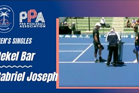 Dekel Bar Vs Gabriel Joseph - PPA Orange County Cup Men&#039;s Singles Pro