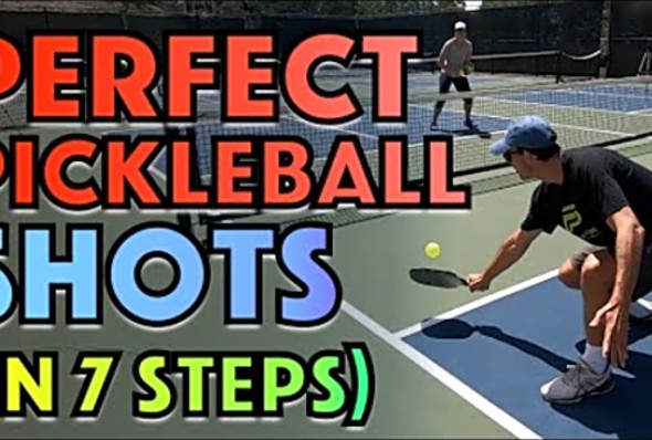 How To Hit PERFECT Pickleball Shots In 7 Simple Steps