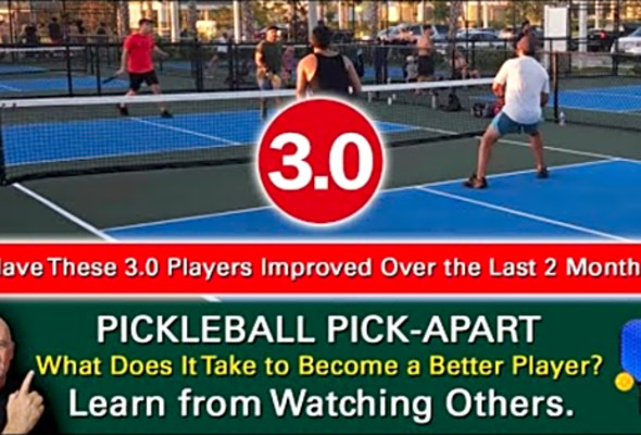 Pickleball! Are These 3.0 Players Stuck or Have They Improved? Learn by Watching Others!