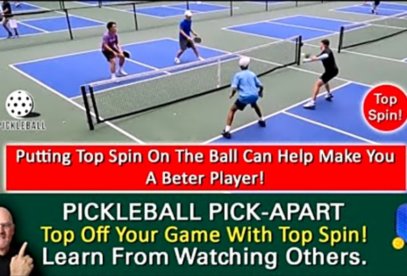 Pickleball Mastery! Taking Your Game To The Next Level With Topspin! Learn By Watching Others!